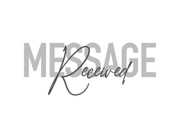 Modern, simple, minimal typographic design of a saying 