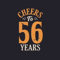 Cheers to 56 years, 56th birthday celebration - obrazy, fototapety, plakaty