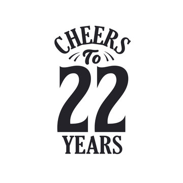 22 years vintage birthday celebration, Cheers to 22 years