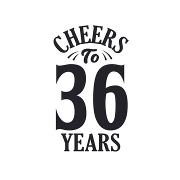 36 years vintage birthday celebration, Cheers to 36 years