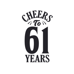 61 years vintage birthday celebration, Cheers to 61 years