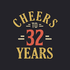 32nd birthday quote Cheers to 32 years