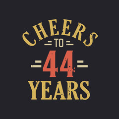 Obraz premium 44th birthday quote Cheers to 44 years