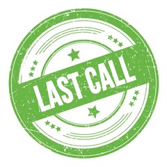 LAST CALL text on green round grungy stamp.