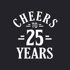 25th birthday celebration, Cheers to 25 years