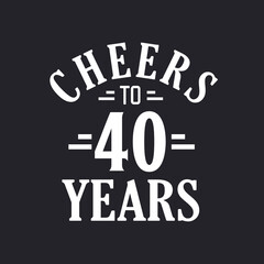 40th birthday celebration, Cheers to 40 years