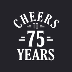 Fototapeta premium 75th birthday celebration, Cheers to 75 years