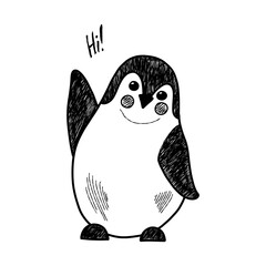 Vector illustration with a cute friendly penguin, inscription Hi, black and white illustration in hand-drawn style. Children's illustration with an animal for T-shirts, postcards, pajamas, posters.