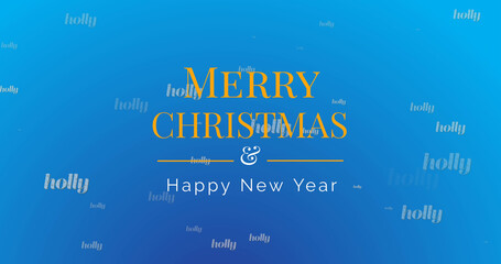 Obraz premium Image of holly, christmas and new year greetings text on blue background