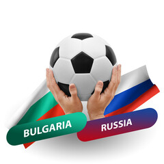 Soccer football competition match, national teams bulgaria vs russia