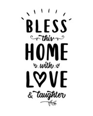 Bless this Home with Love and Laughter - Christian vector lettering Biblical design with light rays, heart icon, branches and leaves