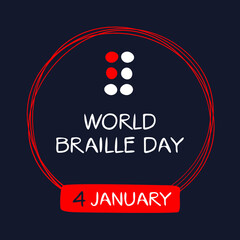 World Braille Day, held on 4 January.