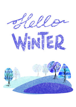Winter phrase and Landscape with forest on snow hills. Watercolor Scenery on white Background. Hello Winter - hand lettering. Blue and violet colors