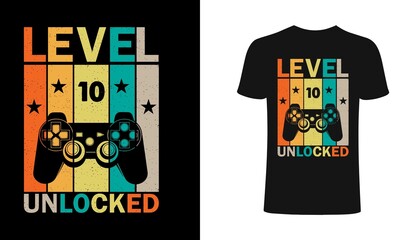 Level 10 Unlocked T shirt design, vector, element, apparel, template, typography, vintage, eps 10,gamer t shirt.