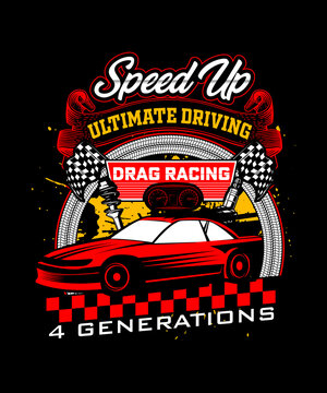 Speed up ultimate driving drag racing t-shirt vector art, inspiration quotes design, banner, poster art, logo art, sign art, print design, classic car racing artwork