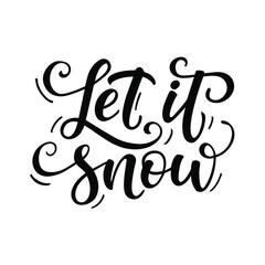 Let it snow. Vector calligraphy for Happy holidays greeting card. Lettering celebration logo. Typography for winter holidays. Calligraphic poster on white background. Postcard motive.