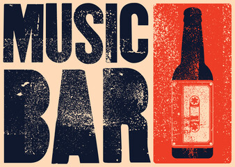 Music Bar typographic grunge style poster design with beer bottle and audio cassette. Retro vector illustration.