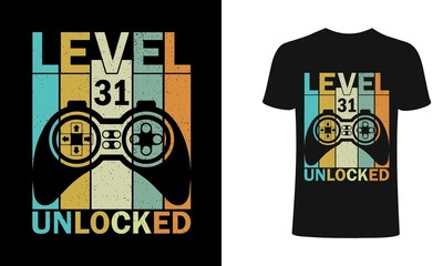 Level 31 Unlocked T shirt design, vector, element, apparel, template, typography, vintage, eps 10,gamer t shirt.