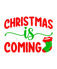Fototapeta premium Christmas is coming typography t shirt design