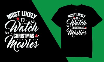 Most Likely To Watch Christmas Movies Svg T-Shirt Design