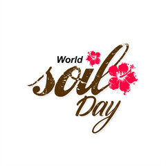 Typographic Concept for World Soil day. Creative Template Design for World Soil Day. Grunge Flower Illustration.