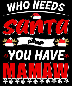 Who need Santa when you have mamaw