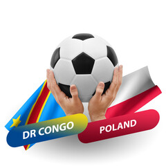 Soccer football competition match, national teams dr congo vs poland