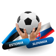 Soccer football competition match, national teams estonia vs slovakia
