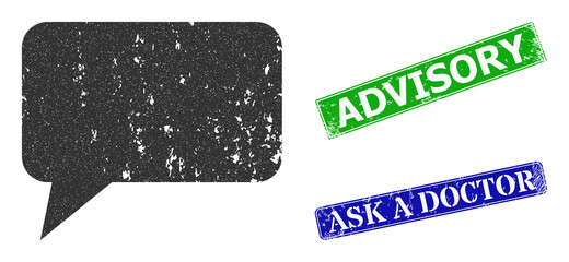 Grunge forum message icon and rectangular scratched Advisory seal. Vector green Advisory and blue Ask a Doctor watermarks with scratched rubber texture, designed for forum message illustration.