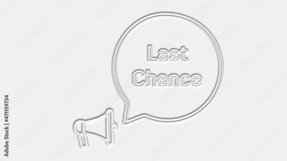 Poster last chance text. megaphone with text last chance speech bubble banner. loudspeaker. 4k video motion