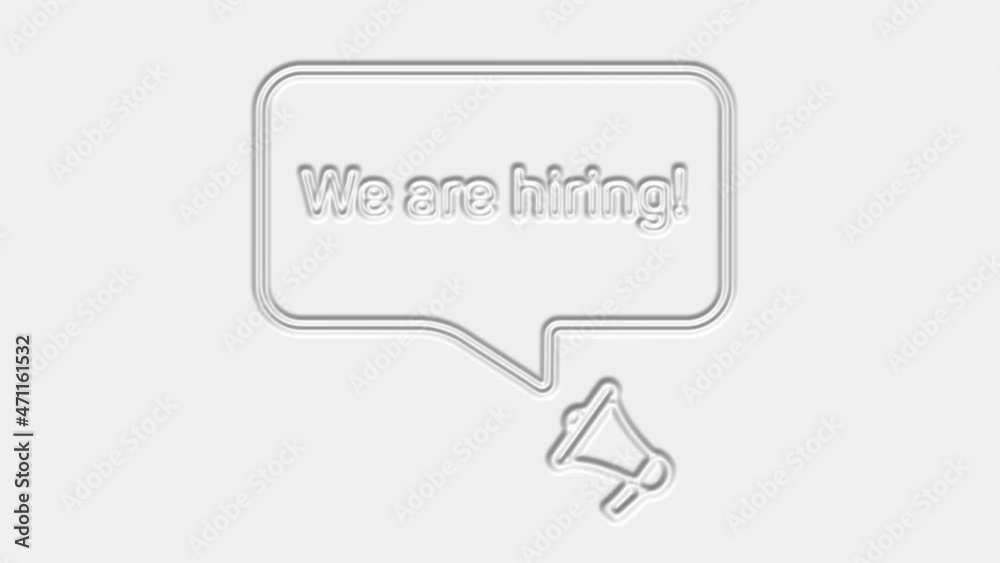 Poster we are hiring text. megaphone with text we are hiring speech bubble banner. loudspeaker. 4k video mo