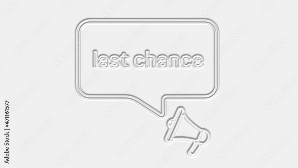Poster last chance text. megaphone with text last chance speech bubble banner. loudspeaker. 4k video motion