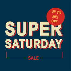 Super Saturday Sale banner. One day deal, special offer, big sale, clearance. Set of flat backgrounds for social media, stories, banners, invitation card, poster, greeting card. Vector illustration.