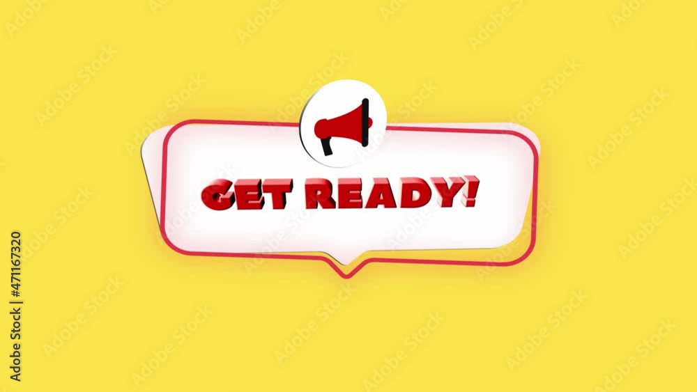 Poster 3d realistic style megaphone icon with text Get ready isolated on yellow background. Megaphone with speech bubble and get ready text on flat design. 4K video motion graphic