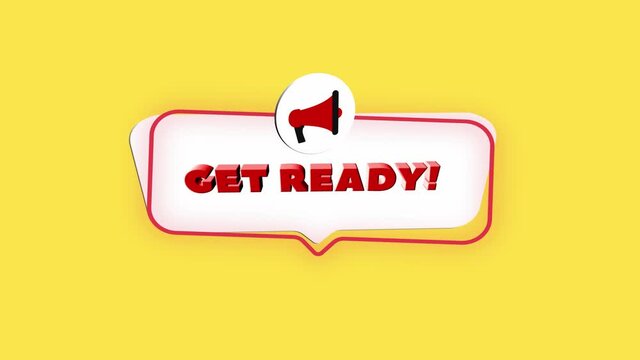 3d realistic style megaphone icon with text Get ready isolated on yellow background. Megaphone with speech bubble and get ready text on flat design. 4K video motion graphic