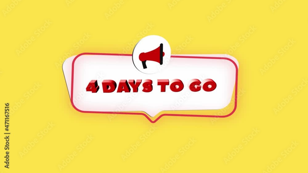 Aufkleber 3d realistic style megaphone icon with text 4 days to go isolated on yellow background. Megaphone with speech bubble and 4 days to go text on flat design. 4K video motion graphic