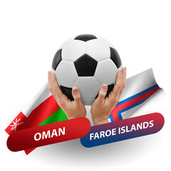 Soccer football competition match, national teams oman vs faroe islands
