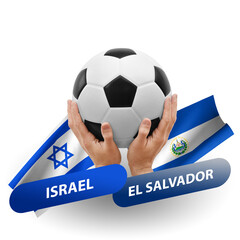 Soccer football competition match, national teams israel vs el salvador