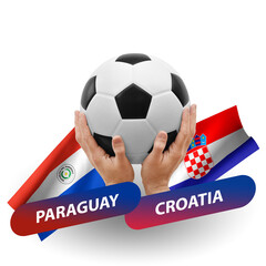 Soccer football competition match, national teams paraguay vs croatia