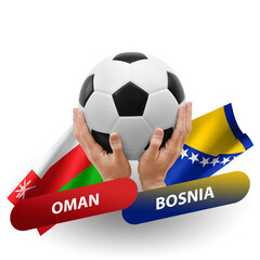 Soccer football competition match, national teams oman vs bosnia