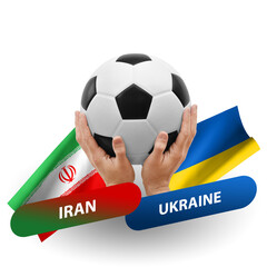 Soccer football competition match, national teams iran vs ukraine