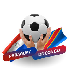 Soccer football competition match, national teams paraguay vs dr congo