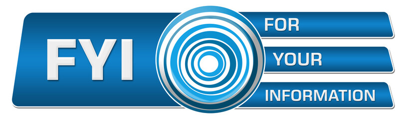 FYI - For Your Information Blue Circular Boxes Horizontal 