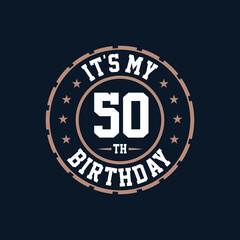 It's my 50th birthday. Happy 50th birthday