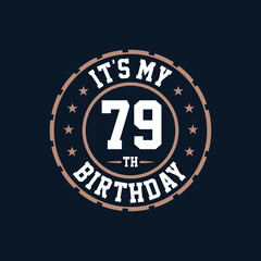 It's my 79th birthday. Happy 79th birthday