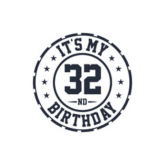 32 years birthday design, It's my 32nd birthday