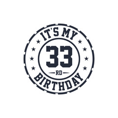 33 years birthday design, It's my 33rd birthday