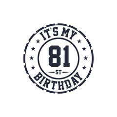 81 years birthday design, It's my 81st birthday