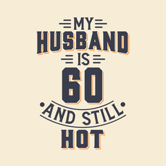 Obraz premium My husband is 60 and still hot