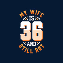 Fototapeta premium My wife is 36 and still hot